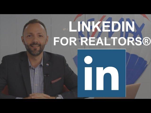 Linkedin for REALTORS - How to get business