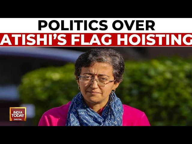 CM Kejriwal Directs Atishi To Hoist Tricolor | Admin Dept Says Atishi Hoisting Flag Invalid