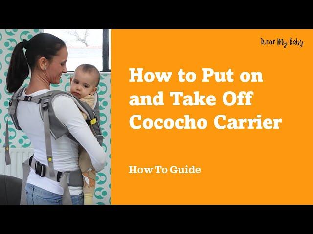  How to Put On and Take Off the Cococho Baby Carrier | Easy Steps! 