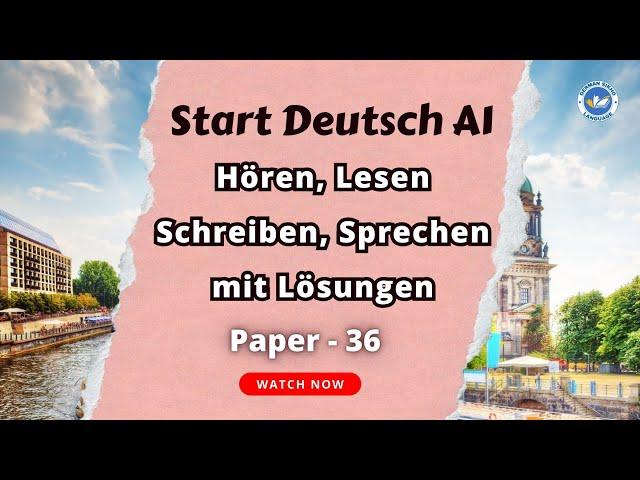 Goethe Zertifikat A1 Exam 2024 || Paper - 36 || Hören, Lesen, Schreiben, Sprechen mit den lösungen