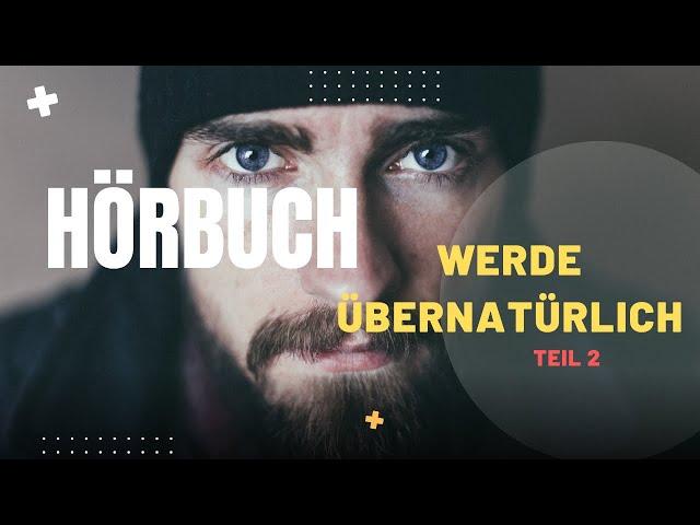 Werde Übernatürlich - Dr. Joe Dispenza (Hörbuch)