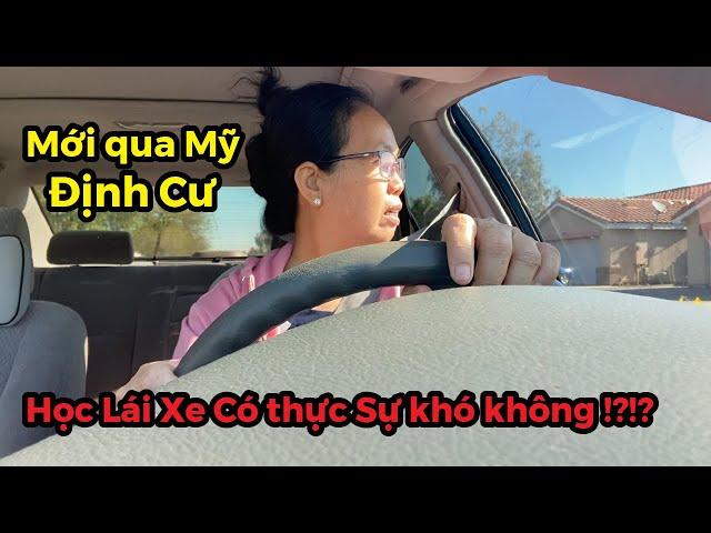 #11: Cuộc sống Mỹ - Học lái xe có khó không khi mới qua Mỹ định cư !?