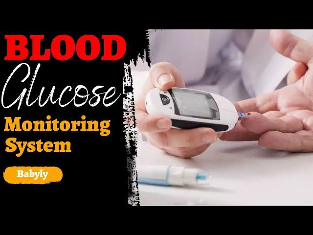 Blood Glucose Monitoring System