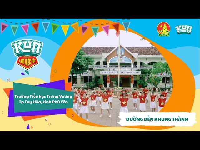 Trường Tiểu Học Trưng Vương | Nhảy Flashmob Cùng KUN Làm Việc Tốt Mỗi Ngày