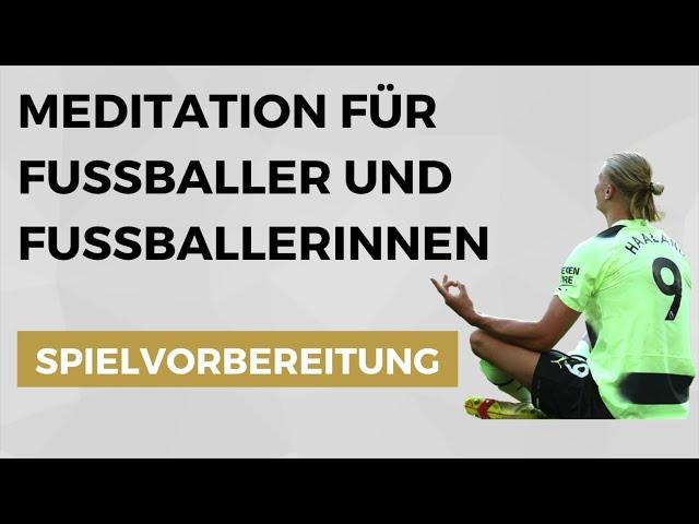 Meditation zur Spielvorbereitung im Fußball