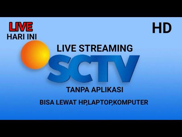  LIVE STREAMING SCTV HARI INI