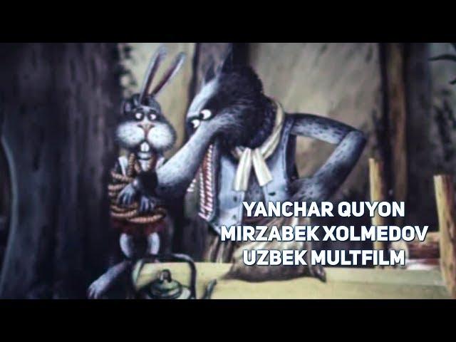 Yanchar quyon - Mirzabek Xolmedov (Uzbek Multfilm)