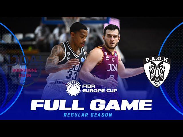 JDA Bourgogne Dijon v PAOK mateco | Full Basketball Game | FIBA Europe Cup 2024-25