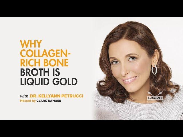 Dr. Kellyann Petrucci | Why Collagen-Rich Bone Broth is Liquid Gold