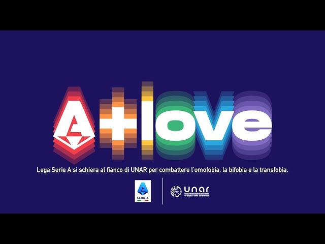 Lega Serie A and Unar promote the 'A + Love' campaign | Serie A 2022/23