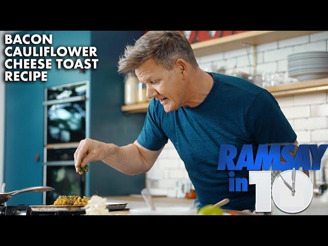 Gordon Ramsay's Bacon Cheesy Toast in Under 10 Minutes