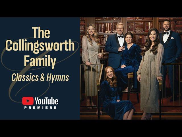 The Collingsworth Family - Classics & Hymns [YouTube Special]