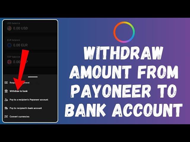 How to Withdraw Money From Payoneer to Bank Account (2024)