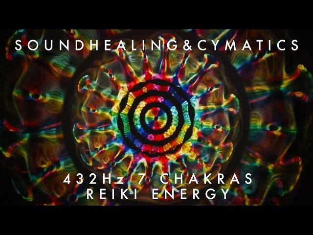 432Hz Cymatics & Soundhealing | 7 Chakra Healing | Reiki Energy | Tibetan Bowls