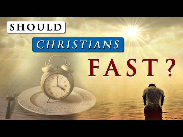 What is CHRISTIAN FASTING? || How to FAST and PRAY effectively