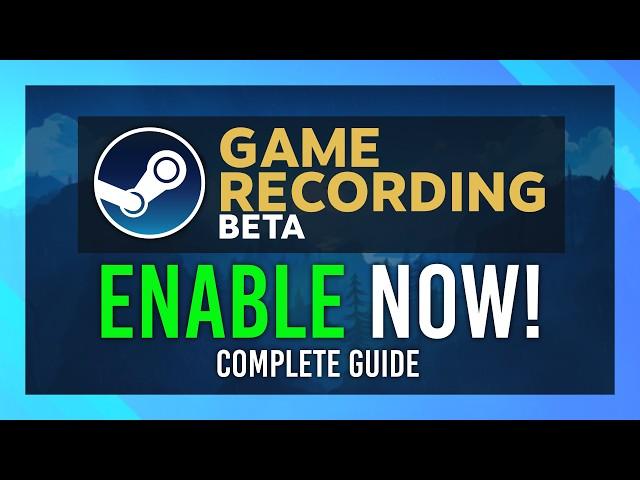 Steam Game Recording Beta | COMPLETE GUIDE | Brand New AMAZING Features!