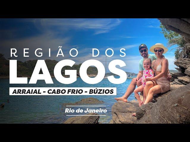 REGIÃO DOS LAGOS: Arraial do Cabo, Búzios e Cabo Frio.