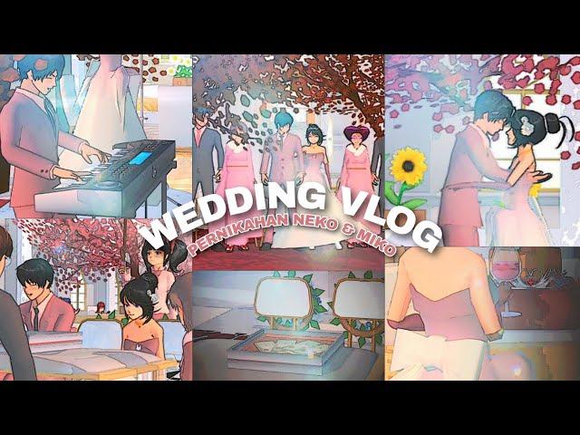 VLOG PERNIKAHAN NEKO "Wedding Cinematic"  || SAKURA SCHOOL SIMULATOR