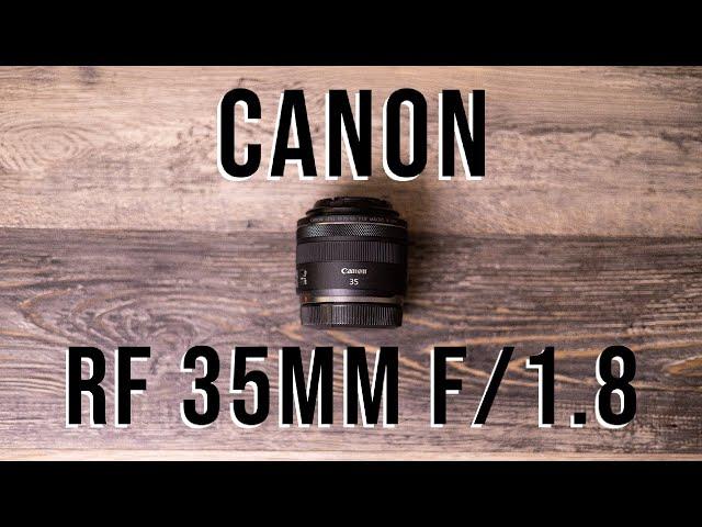 Canon RF 35mm F/1.8 Review and Sample Images
