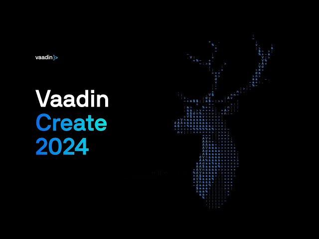 Welcome to Vaadin Create 2024  by Steven Grandchamp