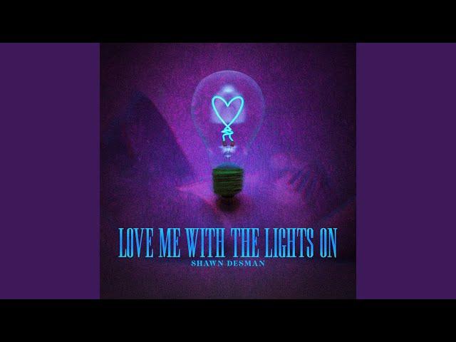 Love Me With The Lights On