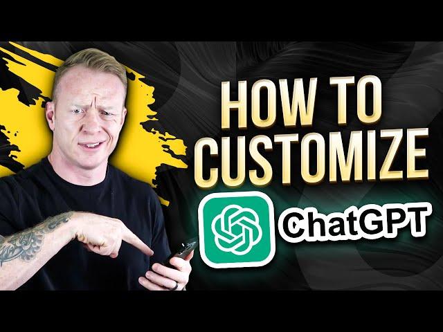 Master Chat GPT Customization: Simple Hack