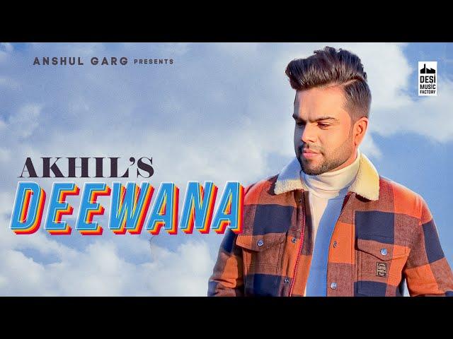 Deewana - Akhil | Pav Dharia | Desi Routz | Anshul Garg | Punjabi  Song 2020