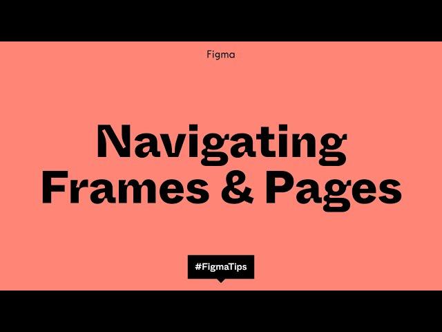 Navigating Frames and Pages in Figma