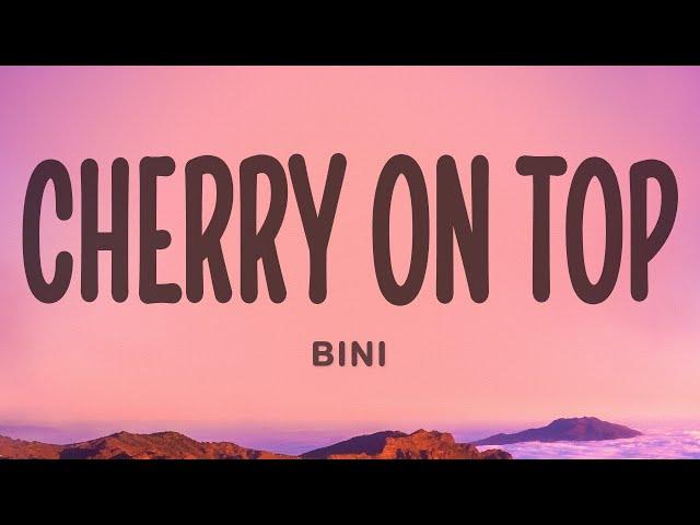 BINI - Cherry On Top (Lyrics)