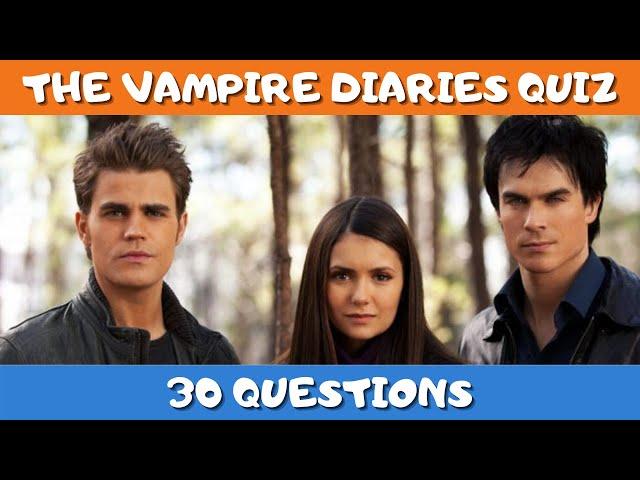 The Vampire Diaries Quiz | Can You Answer These 30 Questions | TVD Trivia | TVD Quiz