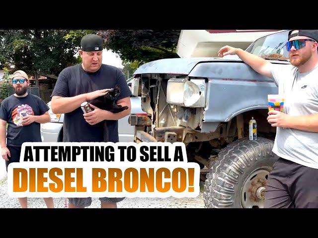 ATTEMPTING TO SELL A DIESEL BRONCO!