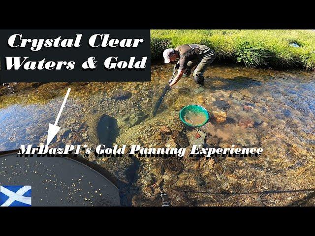 Crystal clear waters & a pan full of Scottish gold - MrDazp1's Gold panning Experience #goldpanning