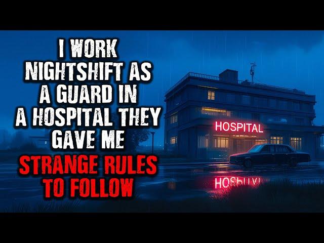 "I work Nightshift at a Hospital...They gave me STRANGE RULES to follow!" Creepypasta