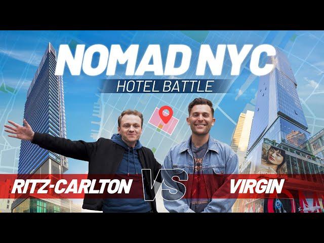 Is NOMAD actually the best place to stay in NYC? Ritz-Carlton vs Virgin Hotel Battle