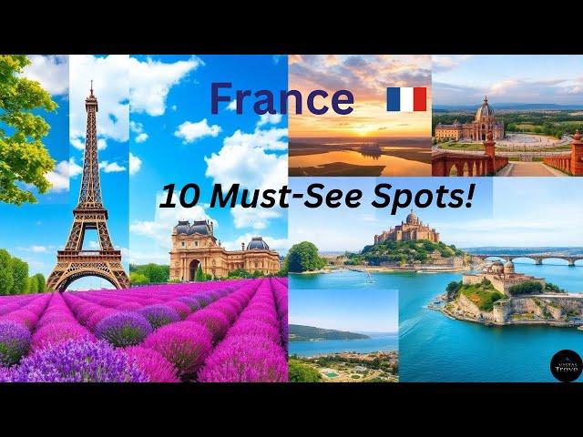 France Travel Insights | France Top 10 Destinations Guide