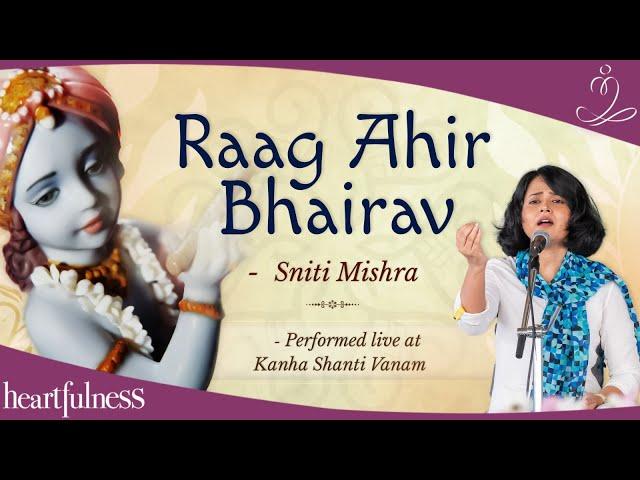 Raag Ahir Bhairav by Sniti Mishra | Kanha Shanti Vanam | Heartfulness | September Bhandara 2024