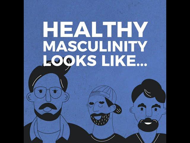 Healthy Masculinity Looks Like... #shorts