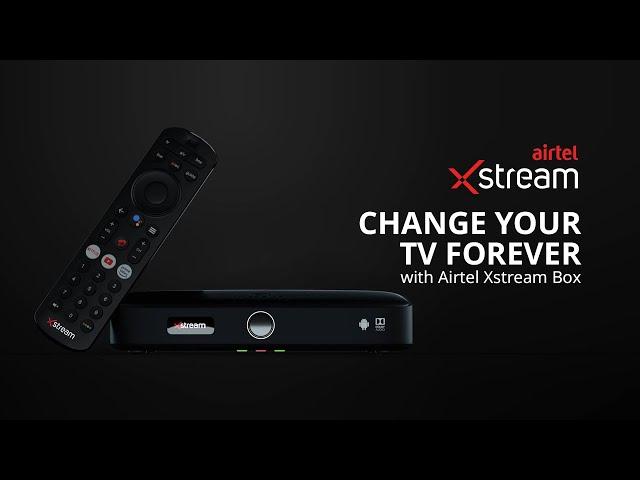 Introducing the Airtel Xstream Box: Don’t just watch TV on your TV, with #AirtelXstream