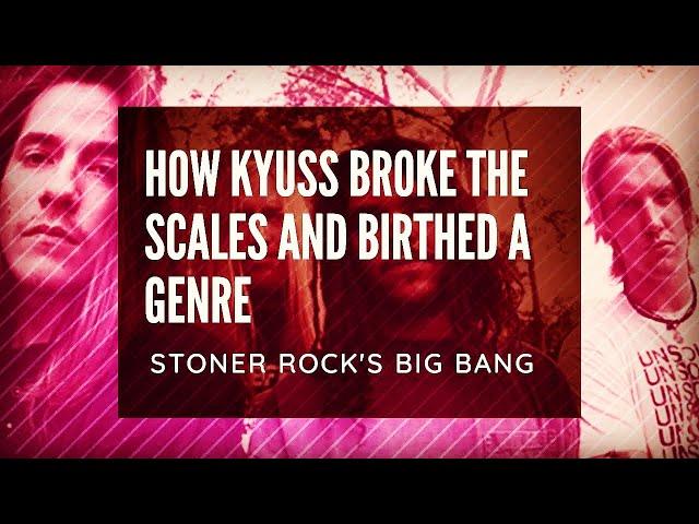 How Kyuss Made History and Pioneered Stoner Rock / Desert Rock