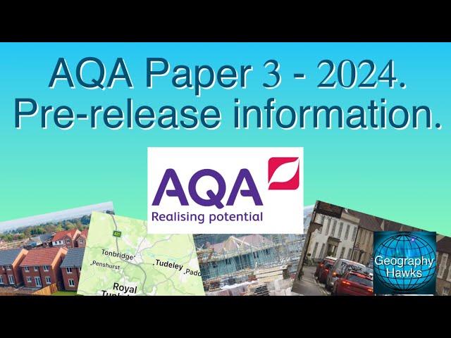 AQA Paper 3 pre-release support material 2024. Powered by @GeographyHawks