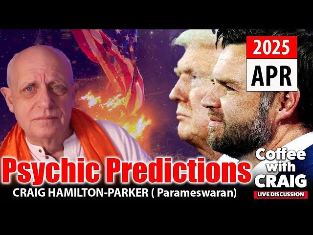 April 2025 Psychic Predictions: Global Panic Begins | Craig Hamilton-Parker 