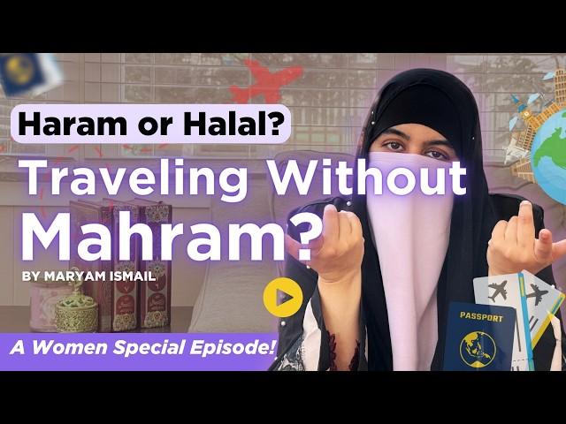 Muslim Women Traveling Without a Mahram