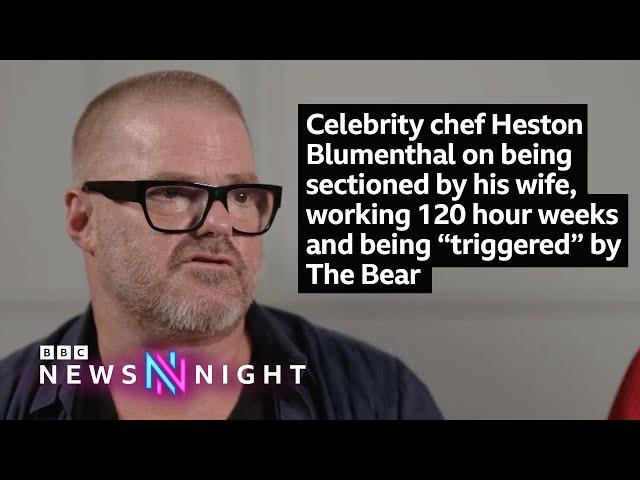 Celebrity chef Heston Blumenthal on being sectioned by his wife and “triggered” by The Bear