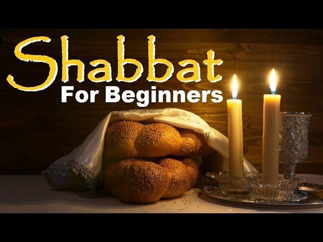 SHABBAT (Sabbath) FOR BEGINNERS: Sanctifying Sabbath the 7th Day of Rest commanded in Jewish Torah