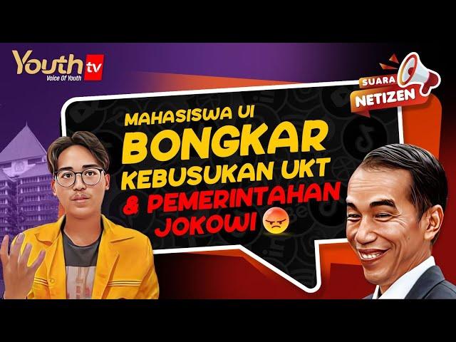 MAHASISWA UI BONGKAR KEBUSUKAN UKT DAN PEMERINTAH JOKOWI | Suara Netizen | #006