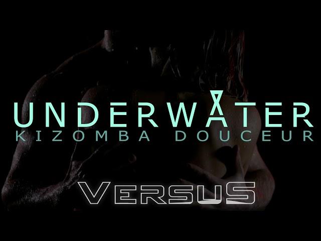 ▼ VersuS - Underwater (Kizomba Douceur)