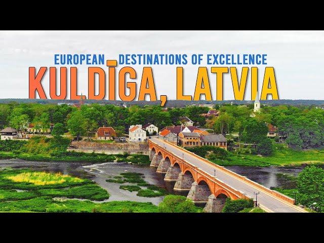 Kuldiga, Latvia: European Destinations of Excellence | The Planet V [4K]