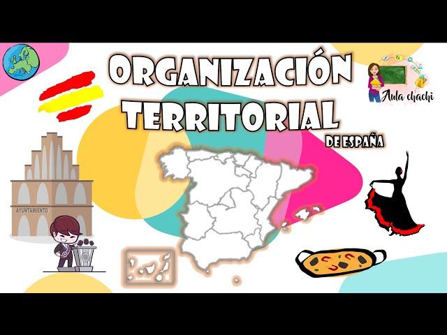 Organización Territorial de España | Aula chachi - Vídeos educativos para niños