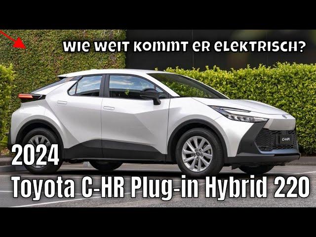 Toyota C-HR Plug-in Hybrid 220 (2024) – Elektrisch weiter als je zuvor? | die Fakten