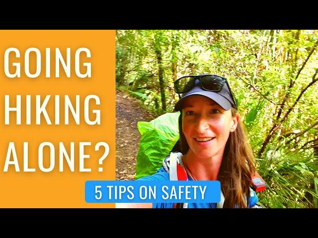 5 Tips on SOLO HIKING and your SAFETY - hiking tips from a female solo hiker